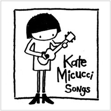 Kate Micucci - Songs